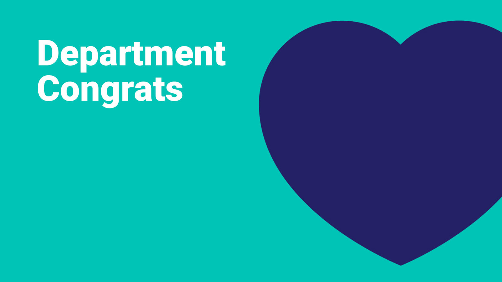 Graphic with a large heart symbol expressing congratulations from a department.