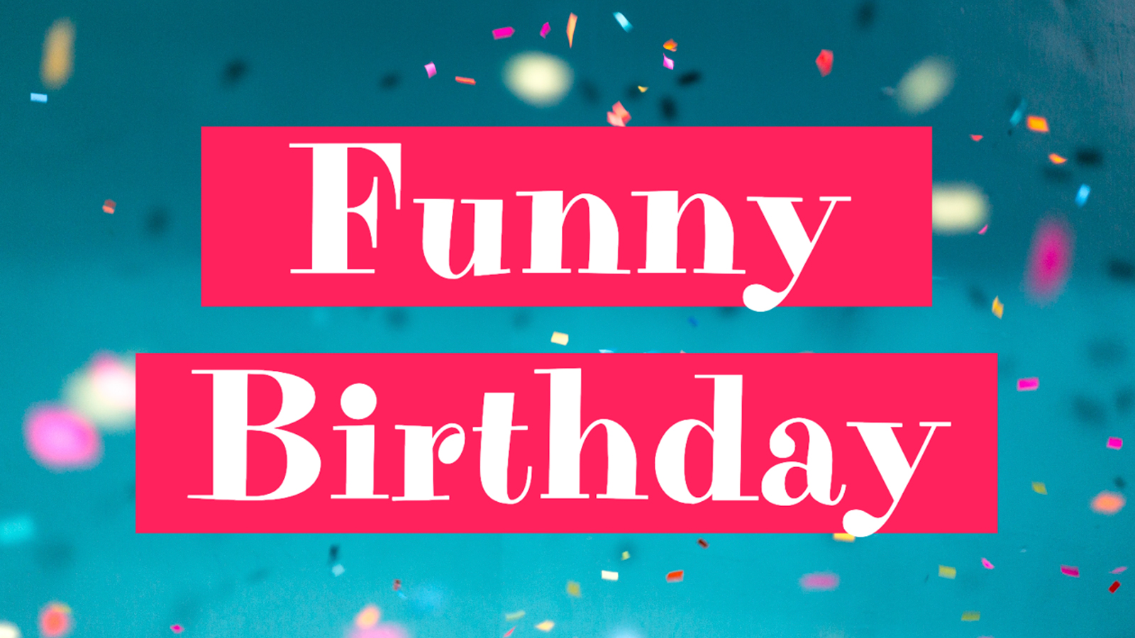 Text "funny birthday" in white on red banners, created with Biteable video maker, with a background of floating colorful confetti.