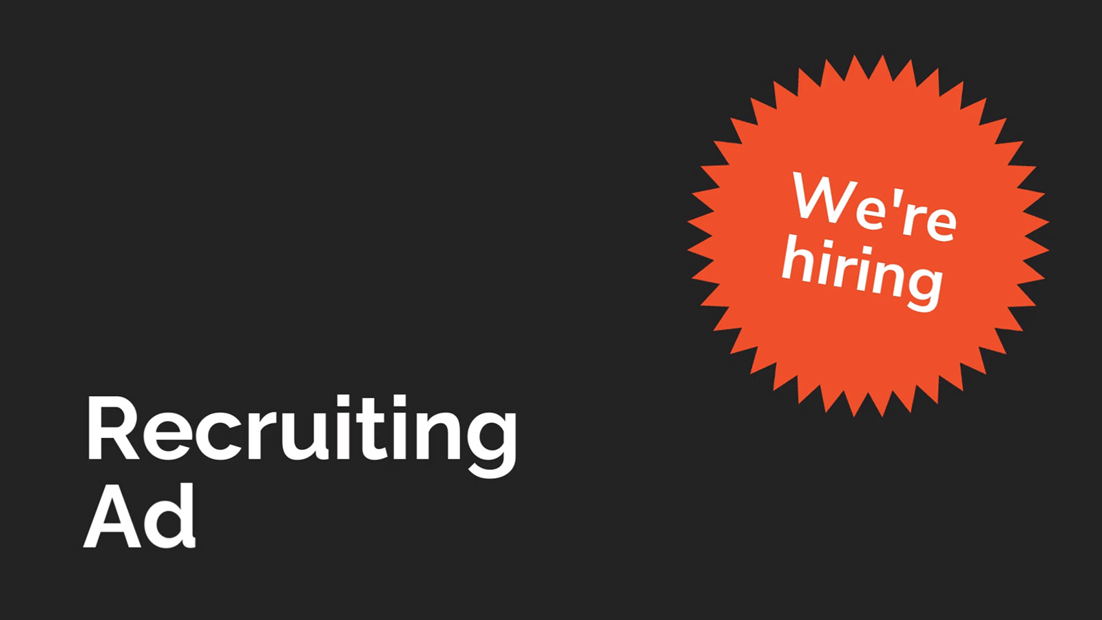 Graphic with text "recruiting ad" and an orange starburst shape stating "we're hiring" against a black background.