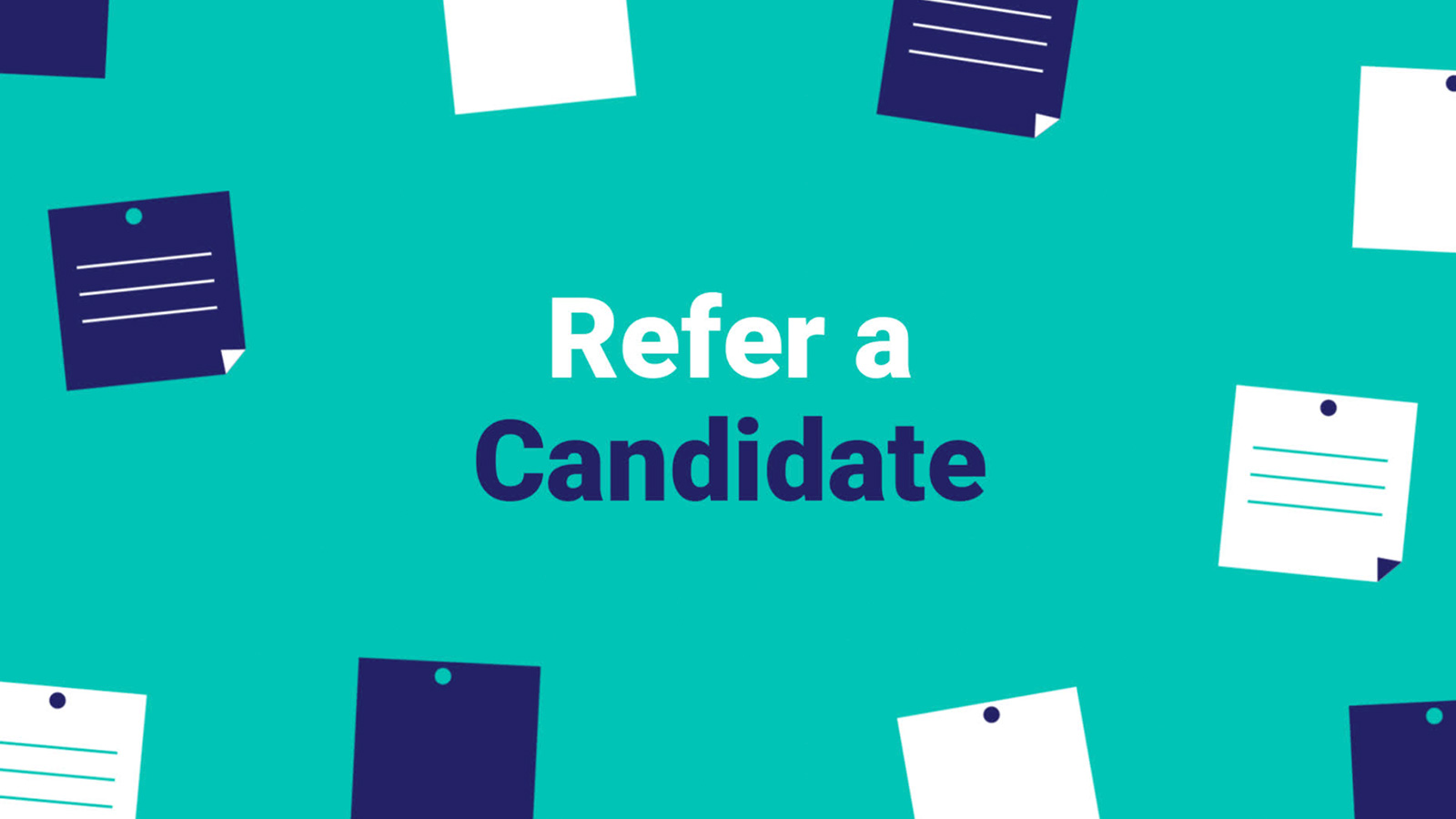 Promotional graphic for a referral program with the text 'refer a candidate' surrounded by illustrated paper sheets on a teal background.